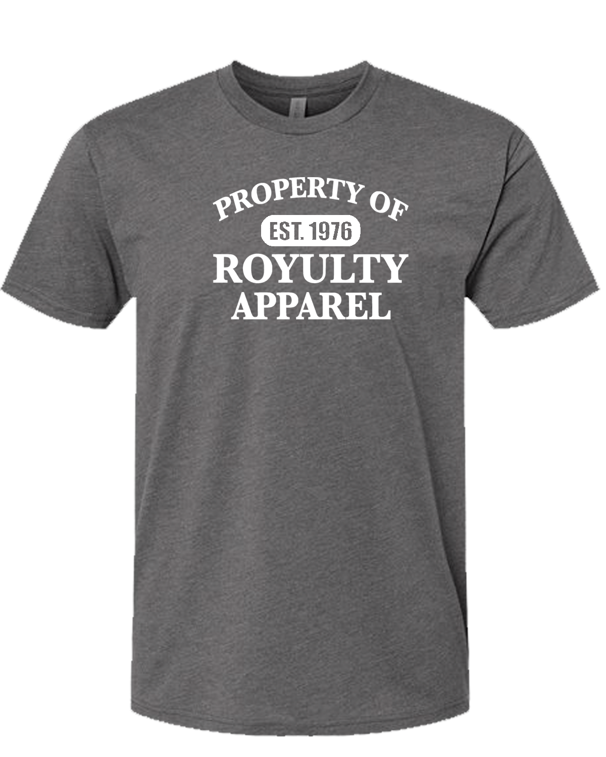 Property of Royulty Apparel Signature T- Shirt