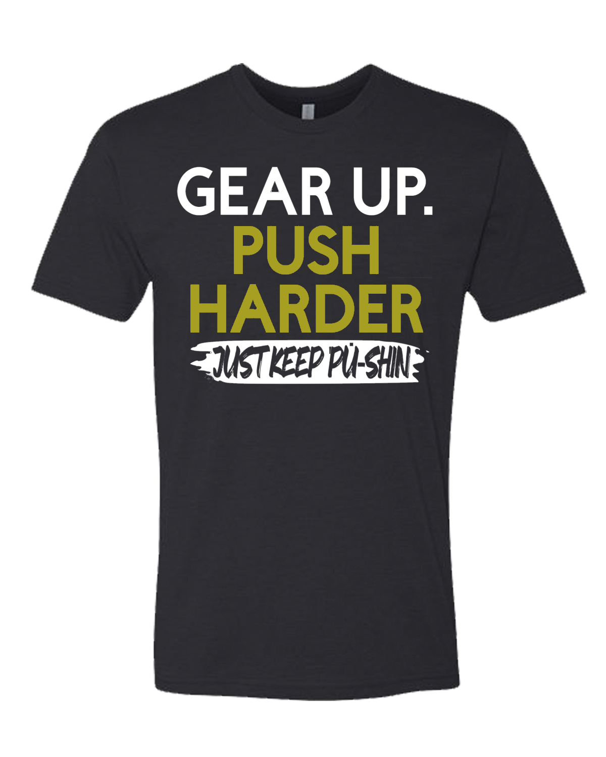 Just Keep ‘Pu-shin Push Harder