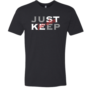 Classic Just Keep Pushing T-Shirt
